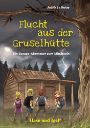 Cover: Flucht aus der Gruselhütte